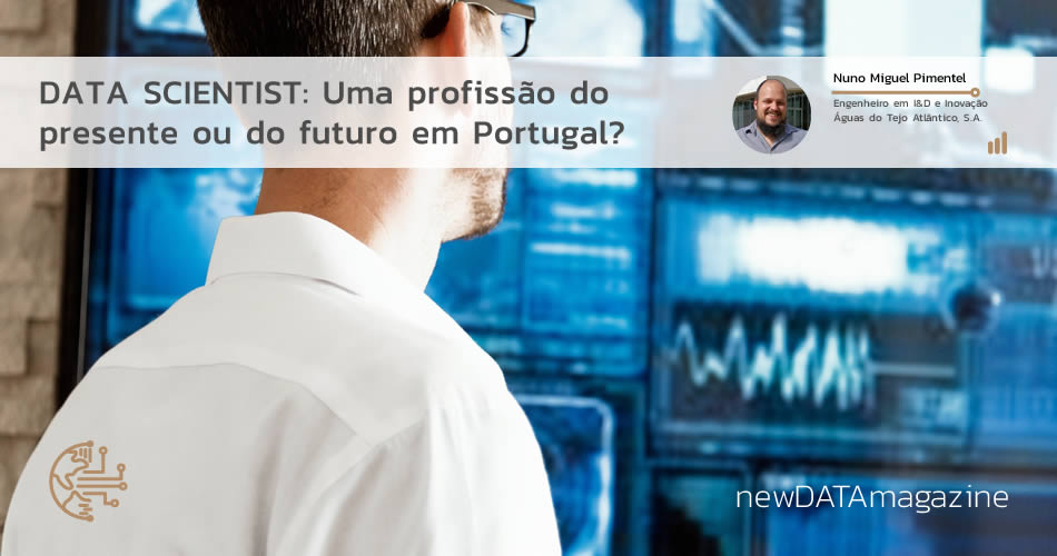 newDATAmagazine - Data Scientist, uma profissão do presente ou do futuro em Portugal?