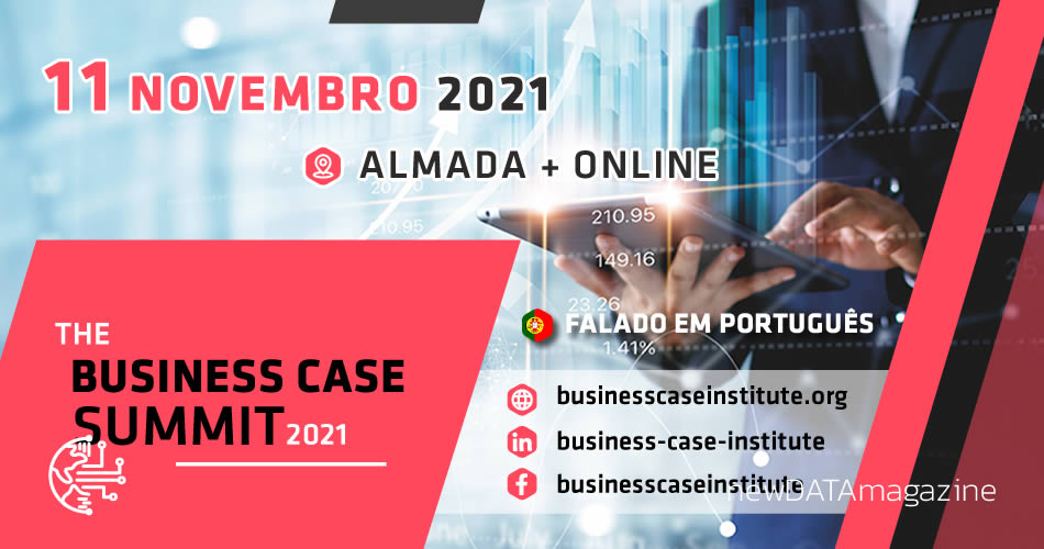 The BUSINESS CASE Summit 2021 | 11 de Novembro 2021